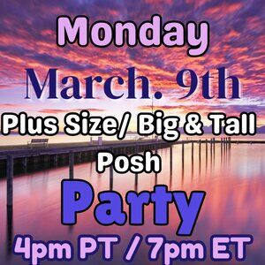 READ Description 🌞 Plus Size Party🌞 Monday 3/9 @ 4pm PT